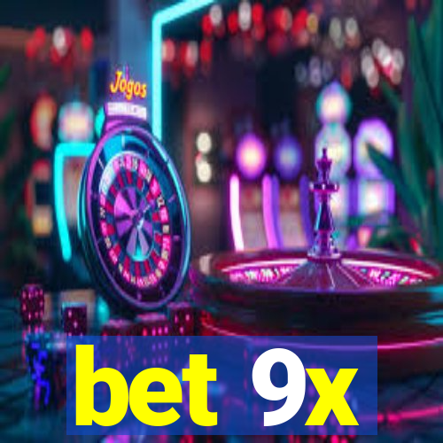 bet 9x